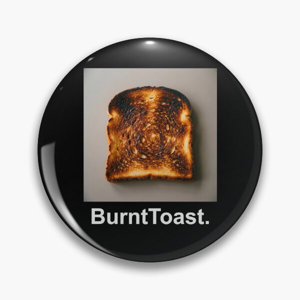 Item preview, BurntToast. designed and sold by Yokzo.