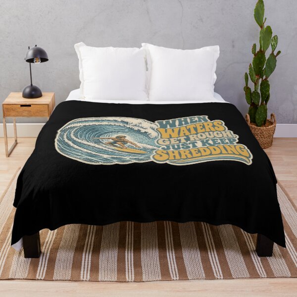 Item preview, When Waters Get Rough Just Keep Shredding Vintage Surfing designed and sold by Whirx.