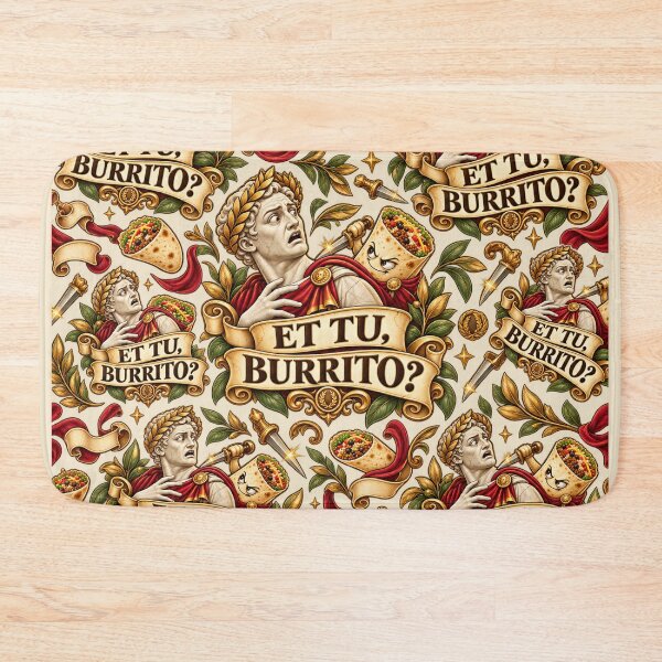 Item preview, Et Tu Burrito? Funny Latin Food Pun – Roman Caesar Burrito Humor designed and sold by MetaModel Editions.