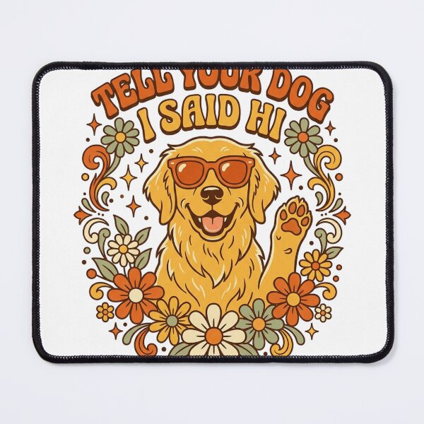 Item preview, Tell Your Dog I Said Hi - Retro Dog Lover Vintage designed and sold by zac41 ⭐️⭐️⭐️⭐️⭐️(481).