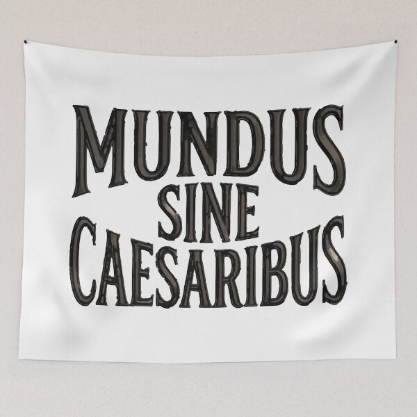 Item preview, MUNDUS SINE CAESARIBUS Latin Quote designed and sold by ArtDesignTp.