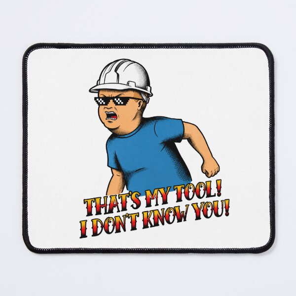 Item preview, That’s My Tool I Don’t Know You, Funny Construction Worker, Funny Tradesman designed and sold by stzl26.