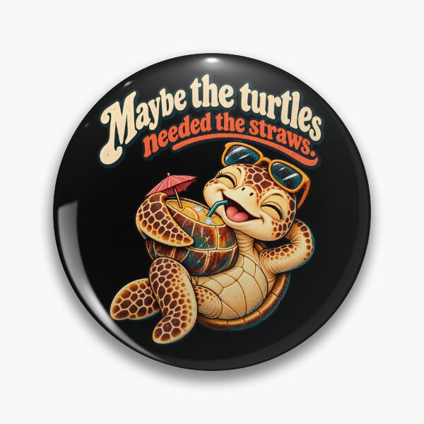 Item preview, Maybe The Turtles Needed The Straws Sarcastic Sea Turtle designed and sold by Crystal-Tree.