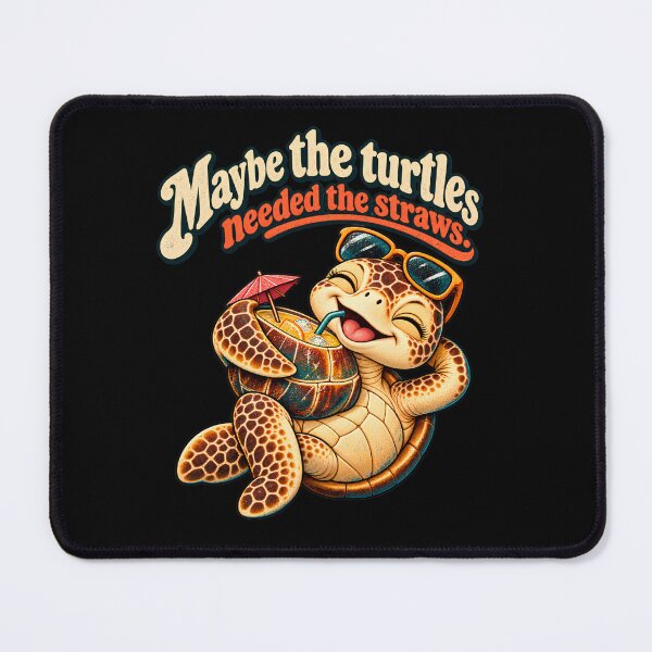 Item preview, Maybe The Turtles Needed The Straws Sarcastic Sea Turtle designed and sold by Crystal-Tree.