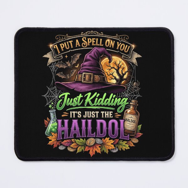 Item preview, I Put a Spell on You Just Kidding It's Just the Haldol Halloween designed and sold by ArcaneArtistry.