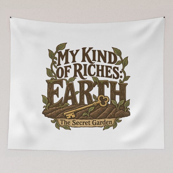 Item preview, The Secret Garden: My Kind of Riches Is Earth designed and sold by Fenay Designs.