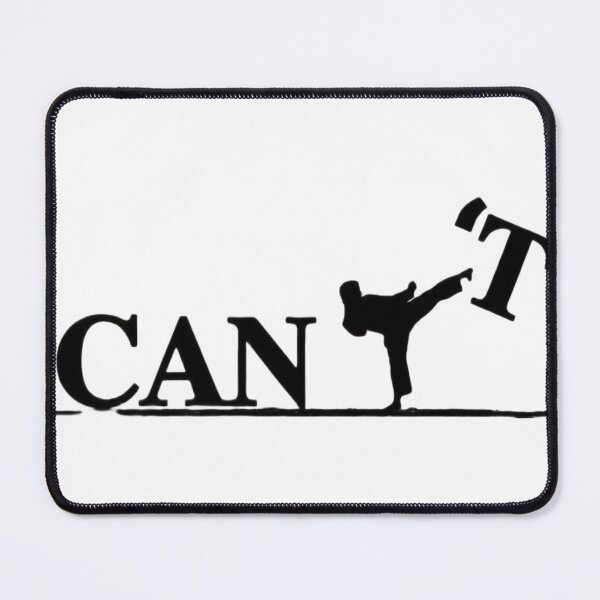 Item preview, Can't To Can - Motivational Martial Arts Karate Kick designed and sold by AJGHOUGHART.