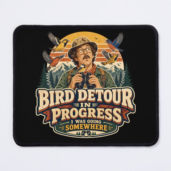 Item preview, Bird Detour In Progress Funny Birdwatching Humor Design designed and sold by Wilcox PhotoArt.