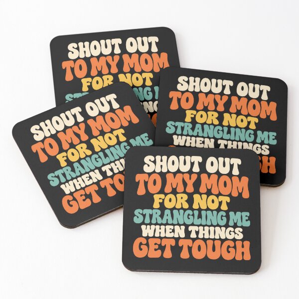 Item preview, Shout Out To My Mom For Not Strangling designed and sold by Kladhadredo.