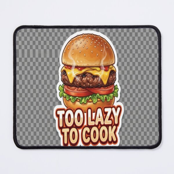 Item preview, Too Lazy to Cook designed and sold by Abdghjkggj.