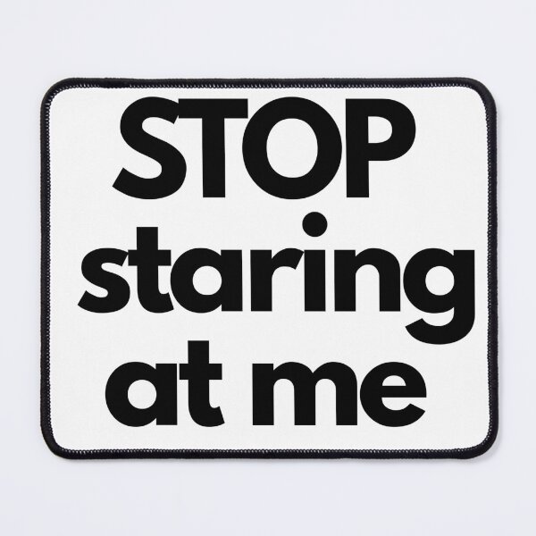 Item preview, Copy of STOP Staring at Me Funny Sarcastic Quote red designed and sold by BoldPowStudio.