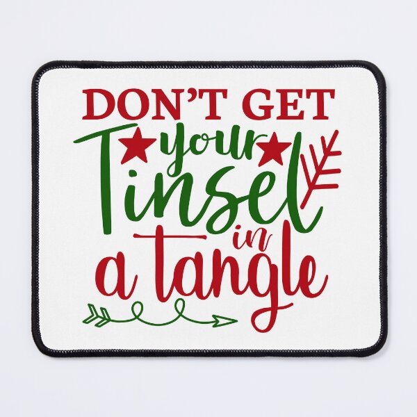 Item preview, Don’t Get Your Tinsel in a Tangle Funny Christmas Design designed and sold by FuzionRaptor.