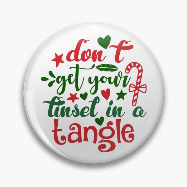 Item preview, Don’t Get Your Tinsel in a Tangle Funny Christmas Design Quote designed and sold by FuzionRaptor.