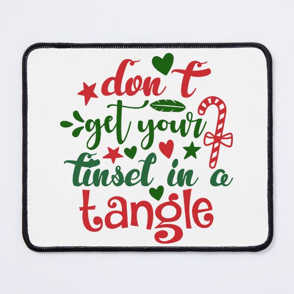 Item preview, Don’t Get Your Tinsel in a Tangle Funny Christmas Design Quote designed and sold by FuzionRaptor.