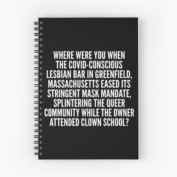 Item preview, Where Were You When The Covid Conscious Lesbian Bar In Greenfield Massachusetts designed and sold by JamesBomDavis.