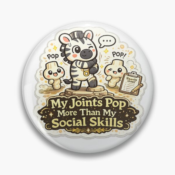 Item preview, My Joints Pop More Than My Social Skills designed and sold by BendyZebra09.