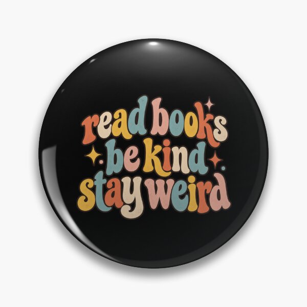 Item preview, Read Books Be Kind Stay Weird designed and sold by bobcatmarty.