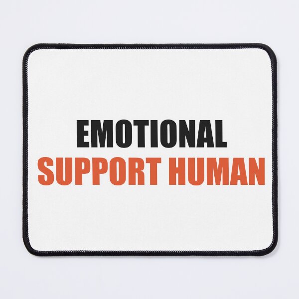 Item preview, Emotional Support Human Funny Meme designed and sold by Alphakenon.
