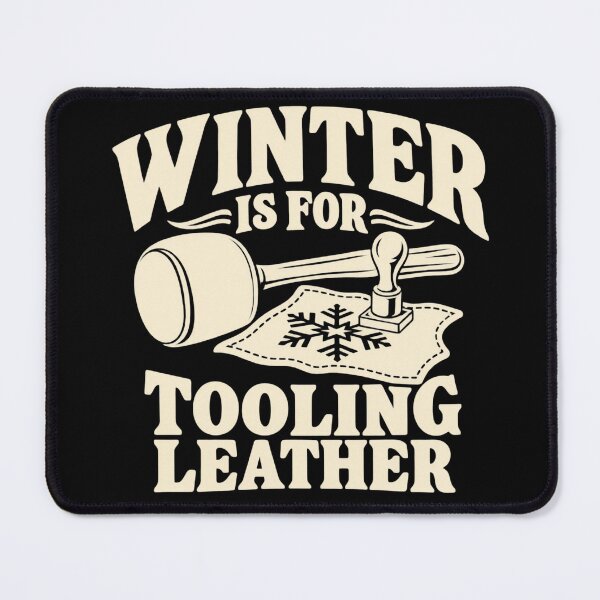 Item preview, Winter Is For Tooling Leather Leathercraft Humor designed and sold by DreamLayerStudio.