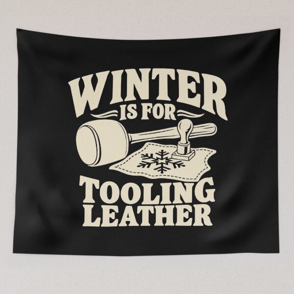 Item preview, Winter Is For Tooling Leather Leathercraft Humor designed and sold by DreamLayerStudio.