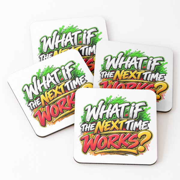 Item preview, What If the Next Time Works? designed and sold by mygiftideas.