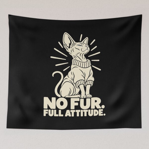 Item preview, No Fur Full Attitude Sphynx Cat Humor designed and sold by DreamLayerStudio.