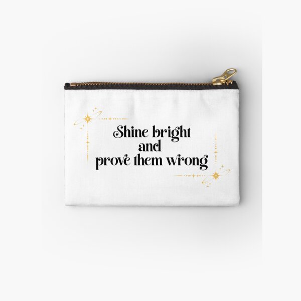 Item preview, Shine Bright, Prove Them Wrong 2 designed and sold by ahershberger1.