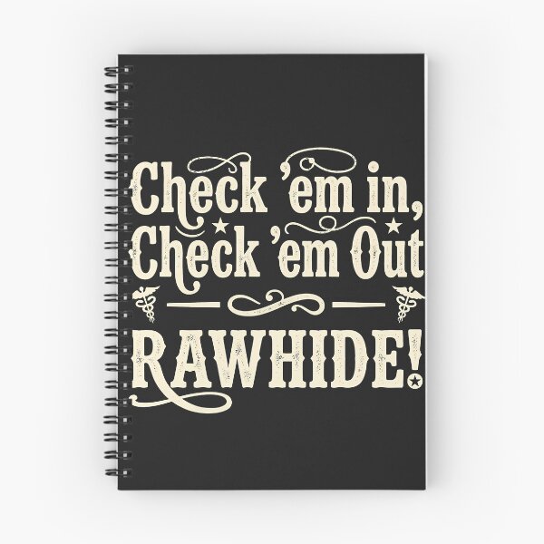 Item preview, Check Em In Check Em Out RAWHIDE designed and sold by Mirgonhood.