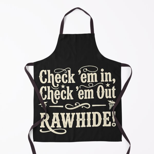 Item preview, Check Em In Check Em Out RAWHIDE designed and sold by Mirgonhood.