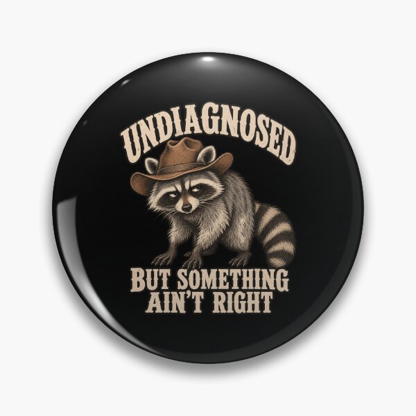 Item preview, Undiagnosed But Something Ain’t Right Raccoon designed and sold by bobcatmarty.