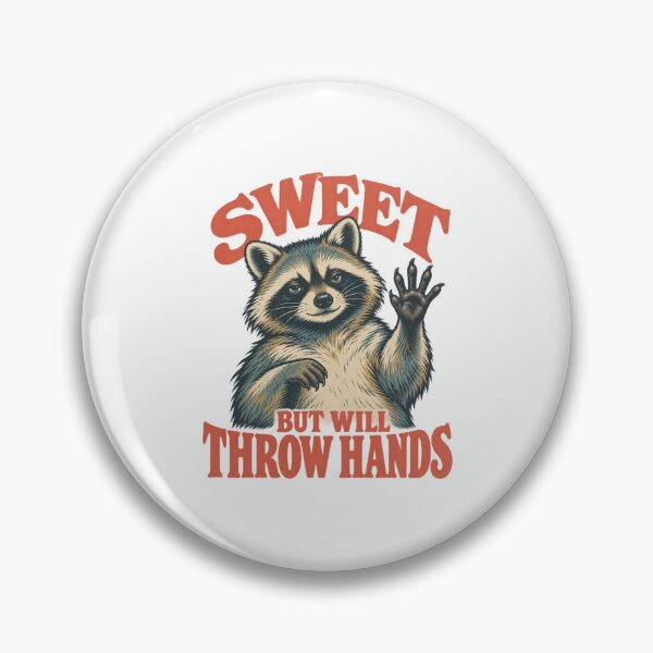 Item preview, Sweet But Will Throw Hands Raccoon designed and sold by bobcatmarty.