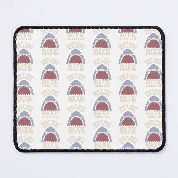 Item preview, Dont Just Hate People Bite Them Too Funny Shark Sarcastic Humor designed and sold by YasuoShop.