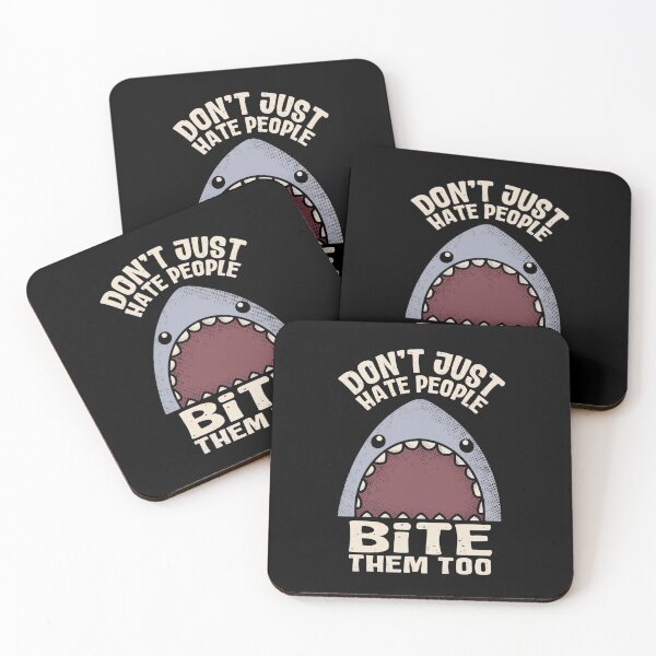 Item preview, Dont Just Hate People Bite Them Too Funny Shark Sarcastic Humor    designed and sold by YasuoShop.