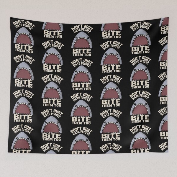 Item preview, Dont Just Hate People Bite Them Too Funny Shark Sarcastic Humor    designed and sold by YasuoShop.