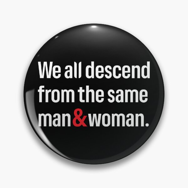 Item preview, We All Descend From The Same Man And Woman Inspirational Unity Quote designed and sold by Minem39.