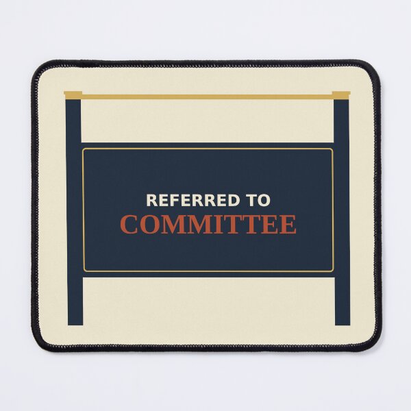 Item preview, Referred To Committee designed and sold by PhoenixTShirtz.