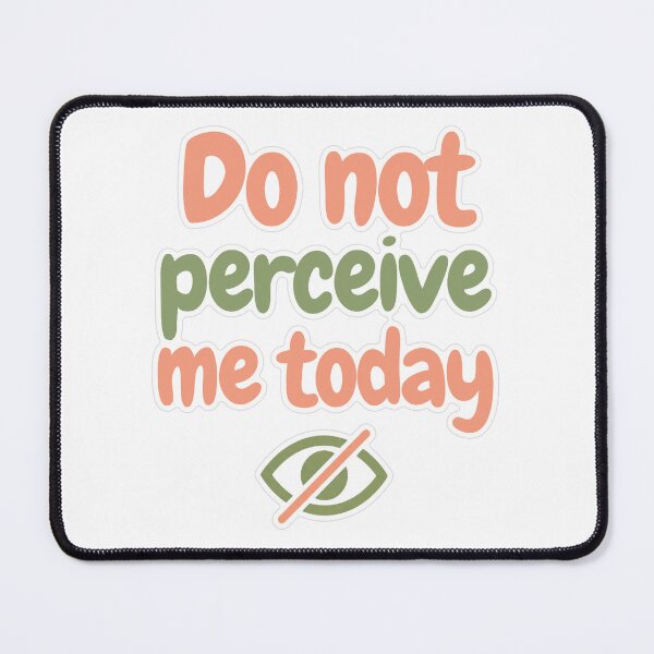 Item preview, Do Not Perceive Me Today Pastel Sticker designed and sold by MindfulMischief.