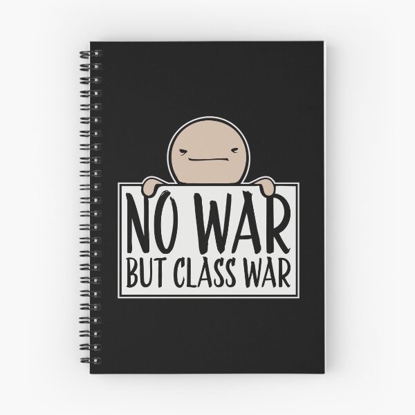 Item preview, No war but class war Political Statement Logo Text designed and sold by shirt-o-mat.