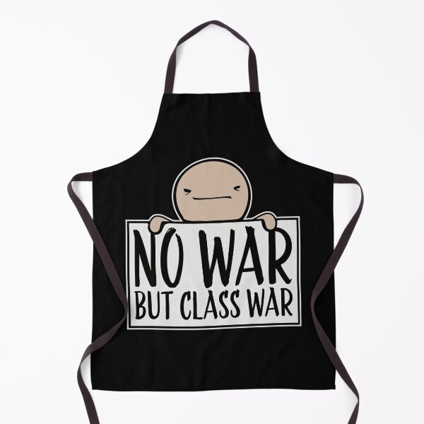Item preview, No war but class war Political Statement Logo Text designed and sold by shirt-o-mat.
