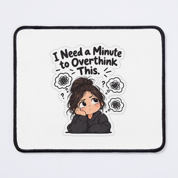 Item preview, Kawaii Cute Overthinker Girl Funny Quote designed and sold by amineshop.