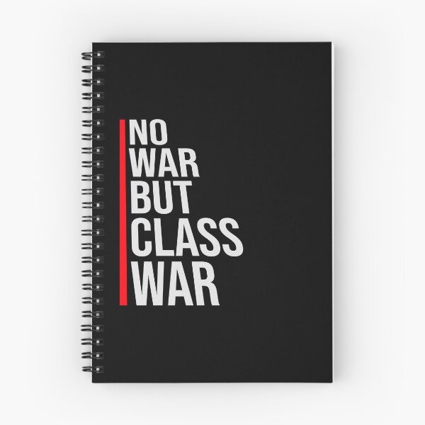 Item preview, No war but class war Political Statement Logo Text designed and sold by shirt-o-mat.