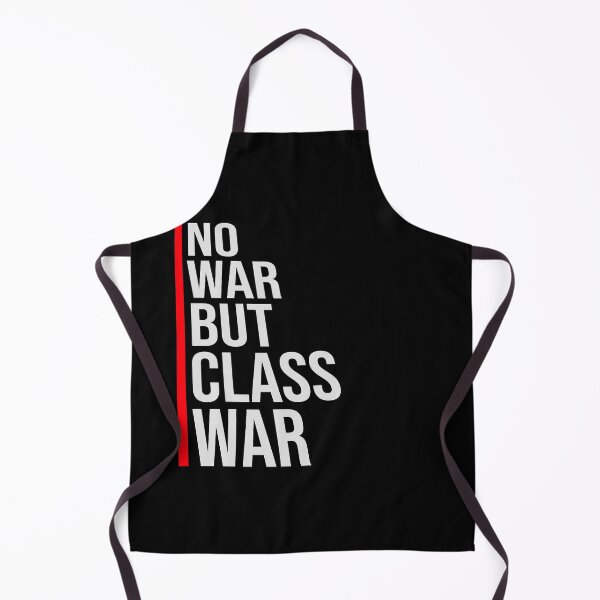 Item preview, No war but class war Political Statement Logo Text designed and sold by shirt-o-mat.