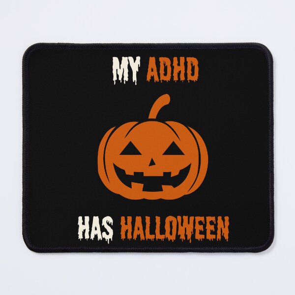 Item preview, My ADHD has Halloween Funny ADHD Halloween Pumpkin designed and sold by T-version.