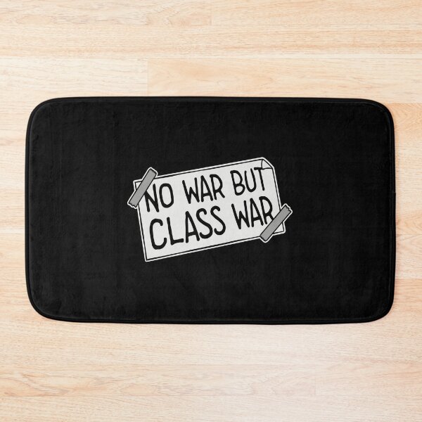Item preview, No war but class war Political Statement Logo Text designed and sold by shirt-o-mat.