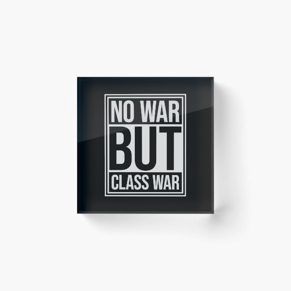 Item preview, No war but class war Political Statement Logo Text designed and sold by shirt-o-mat.