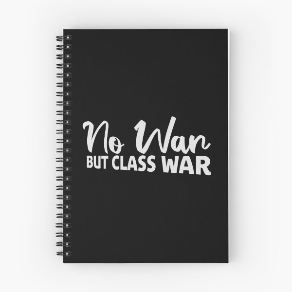 Item preview, No war but class war Political Statement Logo Text designed and sold by shirt-o-mat.