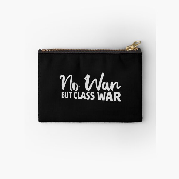 Item preview, No war but class war Political Statement Logo Text designed and sold by shirt-o-mat.