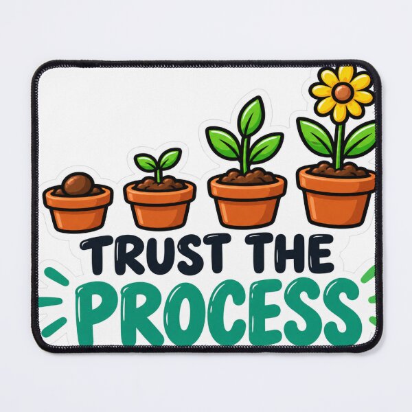 Item preview, Trust the Process – Plant Growth Motivation designed and sold by Kushwaha18.