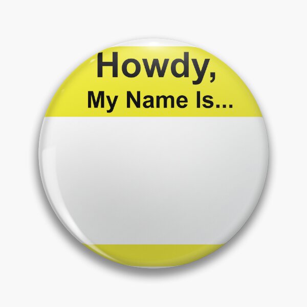 Item preview, Howdy My Name Is... designed and sold by amacher.