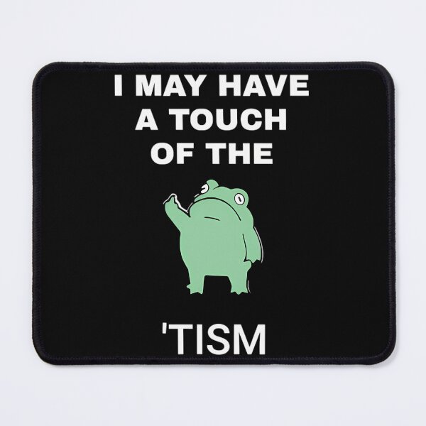 Item preview, I May Have A Touch Of TISM Funny Frog designed and sold by BuncoHearas.